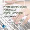 Sessió “Protecció de Dades Personals (RGPD i LOPDGDD) – conceptes bàsics”