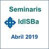 Seminaris IdISBa abril 2019