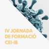 IV Jornada de Formación CEI-IB: “Nuevos retos en investigación en el contexto de la pandemia de Covid-19”