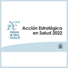 Publicada la Acción Estratégica en Salud 2022 